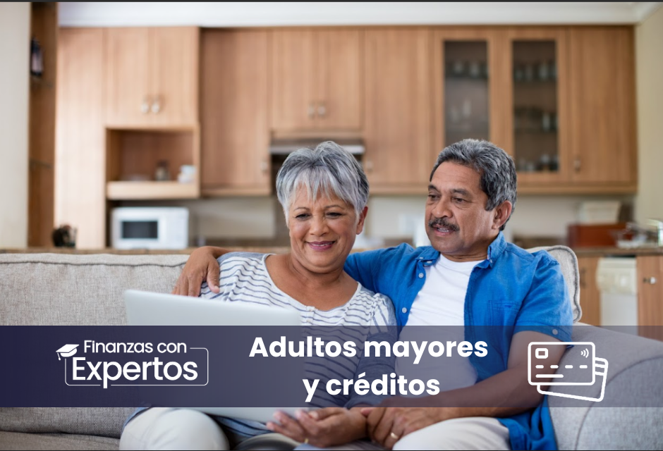 Adultos mayores y créditos